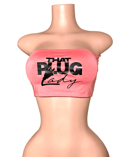 Plug Lady Tube Top - That Plug Lady