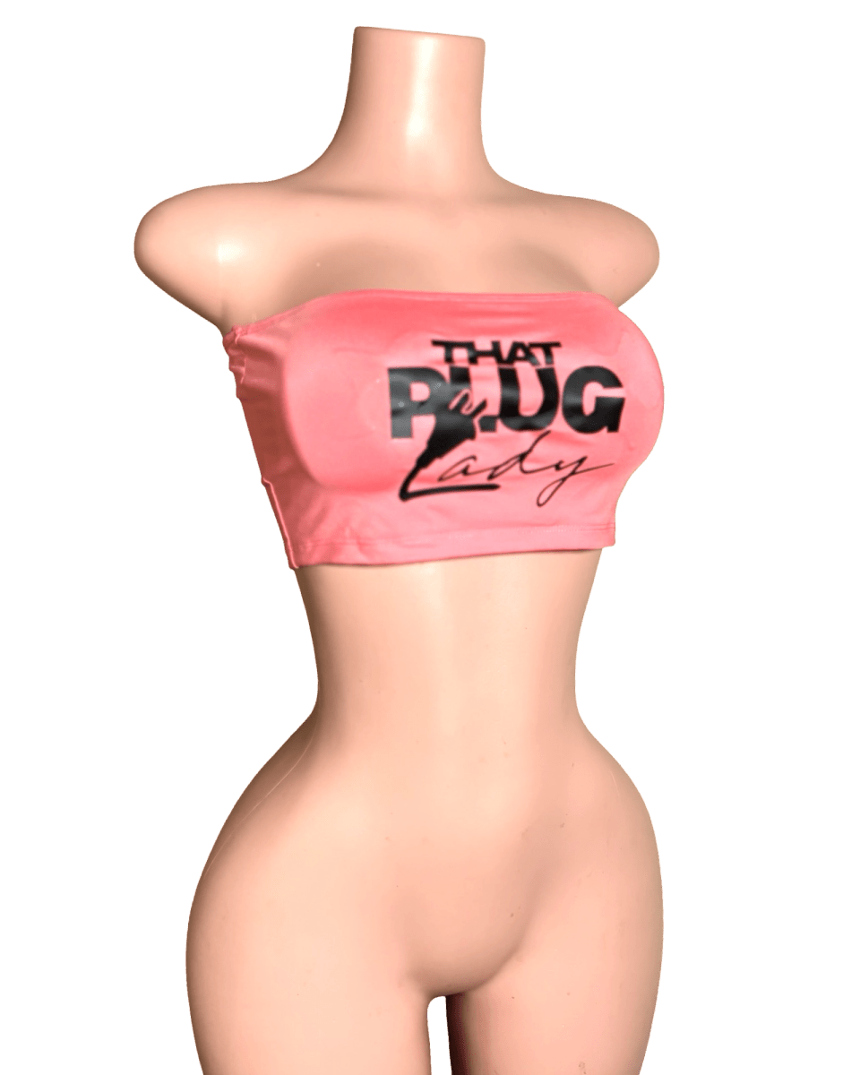 Plug Lady Tube Top - That Plug Lady